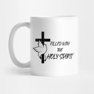 FILLED WITH THE HOLY SPIRIT Mug